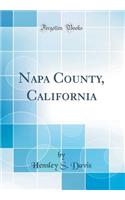 Napa County, California (Classic Reprint)