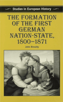 Formation of the First German Nation-State, 1800-1871