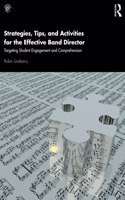 Strategies, Tips, and Activities for the Effective Band Director