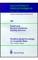 Modelling Spatial Knowledge on a Linguistic Basis