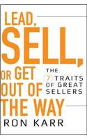 Lead, Sell, or Get Out of the Way