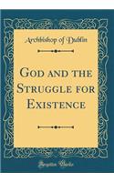 God and the Struggle for Existence (Classic Reprint)