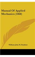 Manual Of Applied Mechanics (1868): (English)