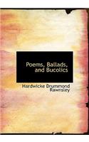 Poems, Ballads, and Bucolics: (English)