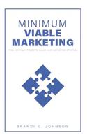 Minimum Viable Marketing