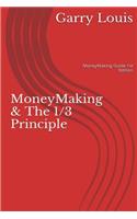 MoneyMaking & The 1/3 Principle