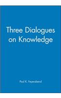 Three Dialogues on Knowledge