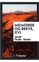 Memoirer og breve, XVI