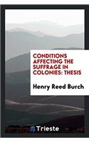Conditions Affecting the Suffrage in Colonies