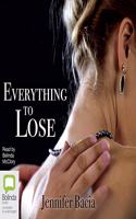 Everything to Lose