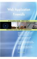 Web Application Firewalls A Complete Guide - 2020 Edition