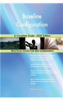 Baseline Configuration A Complete Guide - 2020 Edition