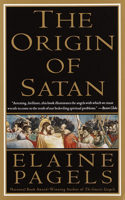 Origin of Satan: How Christians Demonized Jews, Pagans, and Heretics