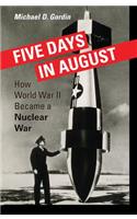 Five Days in August