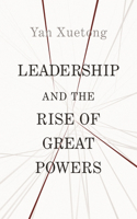 Leadership and the Rise of Great Powers Hardcover â€“ 1 September 2019