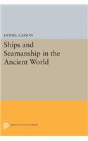 Ships and Seamanship in the Ancient World: (Princeton Legacy Library)