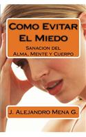 Como Evitar El Miedo