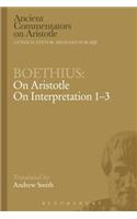 Boethius: On Aristotle On Interpretation 1-3