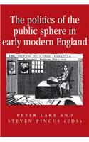 Politics of the Public Sphere in Early Modern England