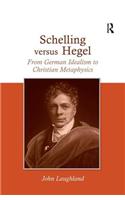 Schelling Versus Hegel