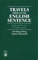 Travels Through the English Sentence: Study and Practice in English Syntax