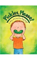 Pickles, Please!