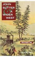 John Sutter and a Wider West
