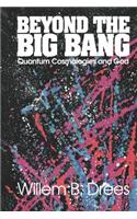 Beyond the Big Bang