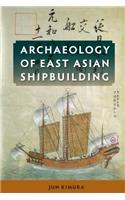 Archaeology of East Asian Shipbuilding