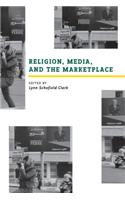 Religion, Media, and the Marketplace