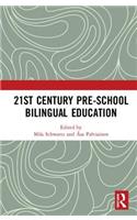 21st Century Pre-school Bilingual Education