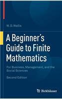 Beginner's Guide to Finite Mathematics