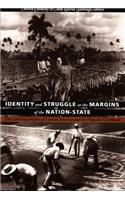 Identity and Struggle at the Margins of the Nation-State