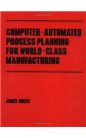 Computer Automated Process Planning For World Class Manufacturing