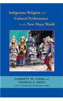 Indigenous Religion and Cultural Performance in the New Maya World