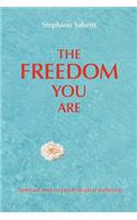 The Freedom You Are