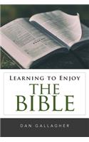 Learning to Enjoy the Bible