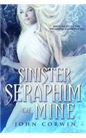 Sinister Seraphim of Mine