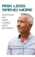 Risk Less / Spend More