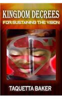 Kingdom Decrees for Sustaining the Vision