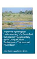 Improved Hydrological Understanding of a Semi-Arid Subtropical Transboundary Basin Using Multiple Techniques – The Incomati River Basin