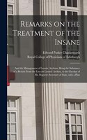 Remarks on the Treatment of the Insane