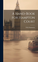 Hand-Book for Hampton Court