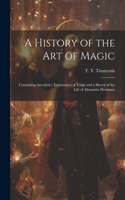 History of the Art of Magic