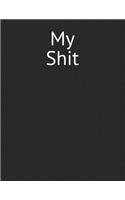 My Shit