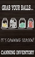 Grab your Balls... Its canning season! Canning Inventory