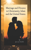 Marriage and Divorce in Christianity, Islam and the United Sates