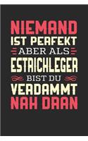 Niemand Ist Perfekt Aber ALS Estrichleger Bist Du Verdammt Nah Dran
