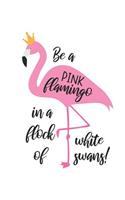 Be a Pink Flamingo in a Flock of White Swans: 7.5 x 9.25 120 page ruled Flamingo Greeting Card composition notebooks