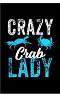 Crazy Crab Lady: Notebook 120 Pages Journal 6x9 Blank Line